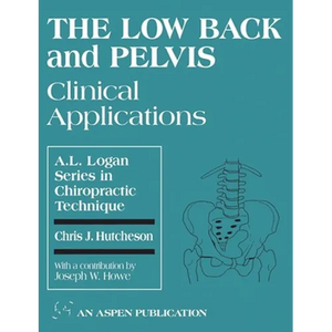 The Low Back and Pelvis: Clinical Applications: Clinical Applications - Paperback