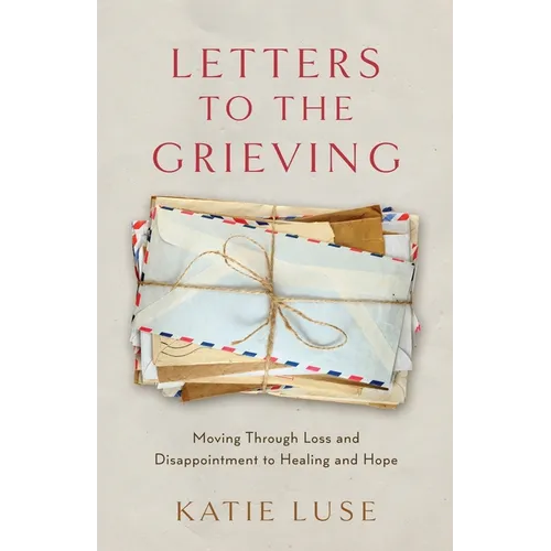 Letters to the Grieving - Paperback