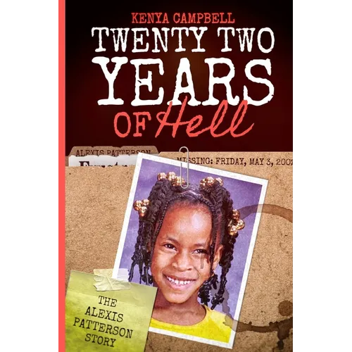 Twenty-Two Years of Hell: The Alexis Patterson Story - Paperback
