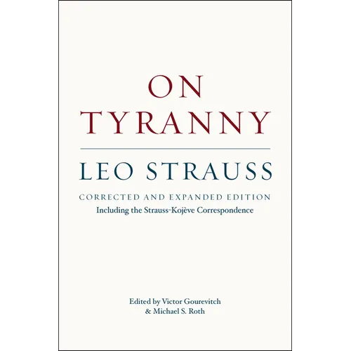 On Tyranny: Corrected and Expanded Edition, Including the Strauss-Kojève Correspondence - Paperback