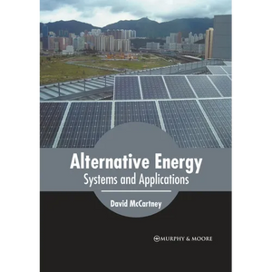 Alternative Energy: Systems and Applications - Hardcover