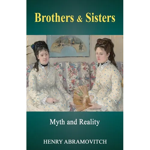 Brothers & Sisters: Myth and Reality - Paperback