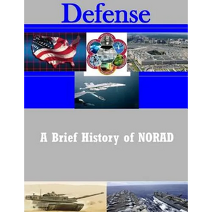 A Brief History of NORAD - Paperback