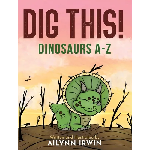 Dig This! - Hardcover