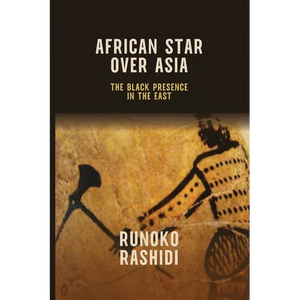 African Star Over Asia: The Black Presence in the East - Paperback
