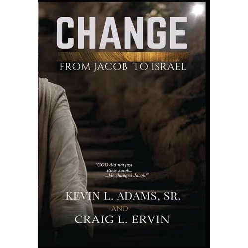 Change: From Jacob To Israel - Hardcover