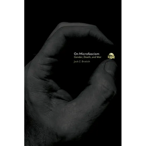 On Microfascism: Gender, War, and Death - Paperback