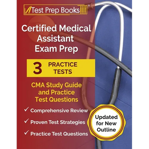 Certified Medical Assistant Exam Prep 2024-2025: 3 CMA Study Guide 2024-2025 and Practice Test Questions [Updated for New Outline] - Paperback