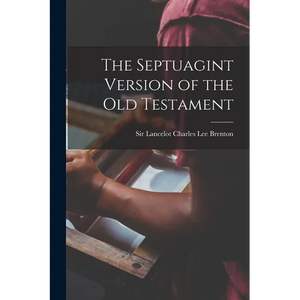 The Septuagint Version of the Old Testament - Paperback
