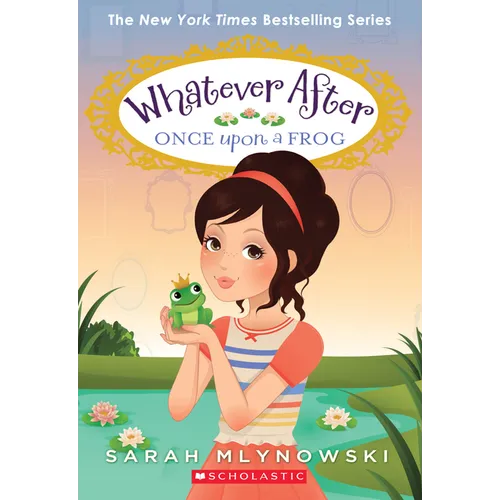 Once Upon a Frog (Whatever After #8): Volume 8 - Paperback