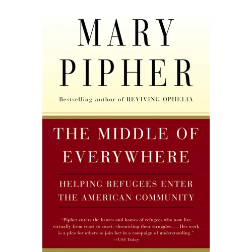 The Middle of Everywhere: Helping Refugees Enter the American Community - Paperback