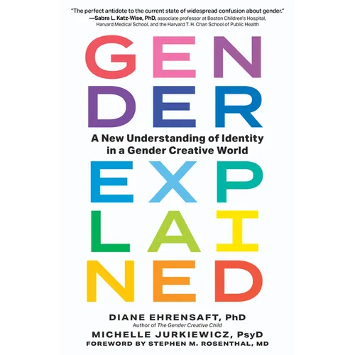 Gender Explained: A New Understanding of Identity in a Gender Creative World - Paperback