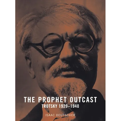 The Prophet Outcast: Trotsky: 1929-1940 - Paperback