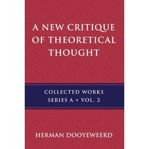 A New Critique of Theoretical Thought, Vol. 2 - Paperback