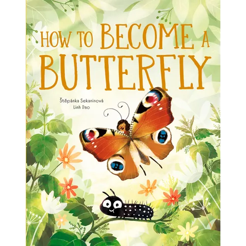 How to Become a Butterfly - Hardcover