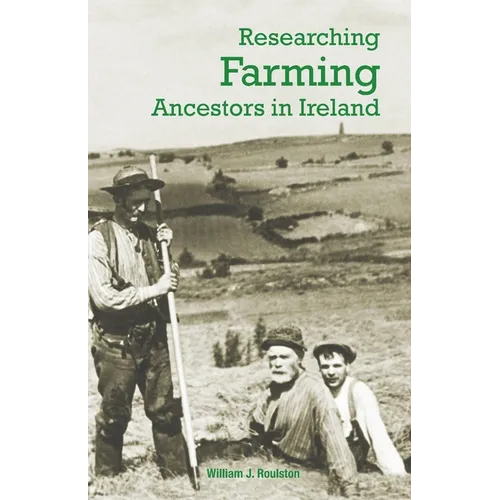 Researching Farming Ancestors in Ireland - Paperback