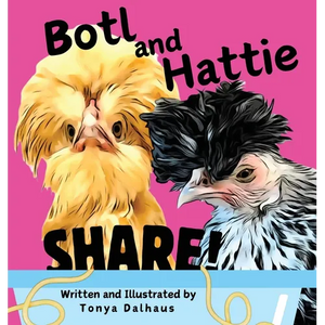 Botl and Hattie: Share! - Hardcover