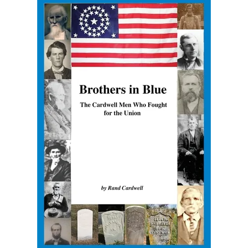 Brothers in Blue: The Cardwell Men Who Fought for the Union - Paperback