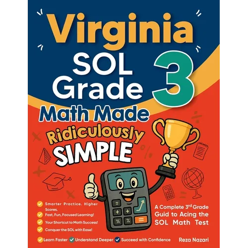 Virginia SOL Grade 3 Math Made Ridiculously Simple: A Comprehensive 3rd Grade Guide to Acing SOL Math Test - Paperback