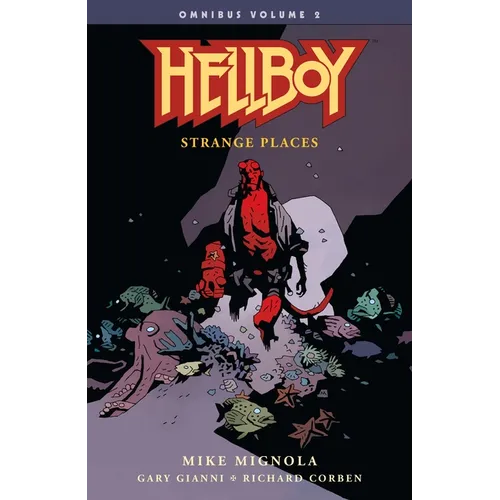 Hellboy Omnibus Volume 2: Strange Places - Paperback