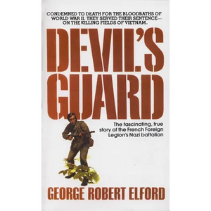 Devil's Guard: The Fascinating, True Story of the French Foreign Legion's Nazi Battalion - Mass Market Paperbound