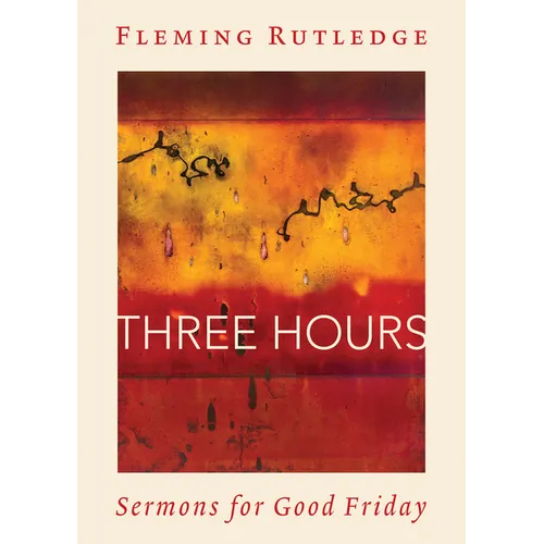 Three Hours: Sermons for Good Friday - Paperback