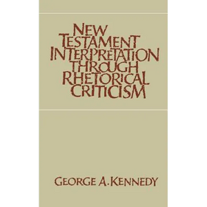 New Testament Interpretation Through Rhetorical Criticism - Paperback