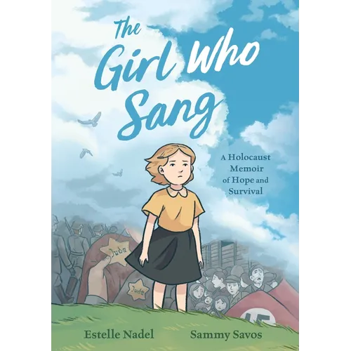 The Girl Who Sang: A Holocaust Memoir of Hope and Survival - Paperback
