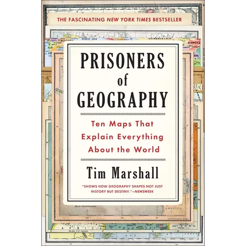 Prisoners of Geography: Ten Maps That Explain Everything about the World - Hardcover
