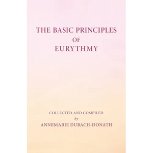 Basic Principles of Eurythmy - Paperback