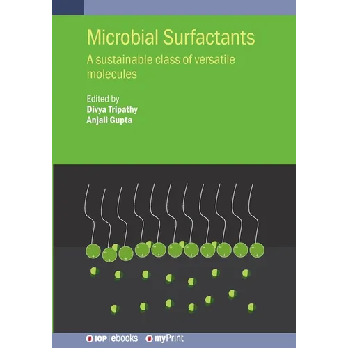 Microbial Surfactants: A sustainable class of versatile molecules - Paperback