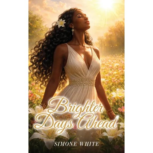 Brighter Days Ahead - Hardcover