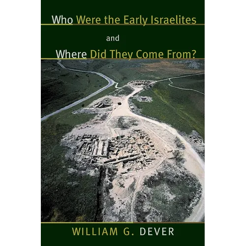 Who Were the Early Israelites and Where Did They Come From? - Paperback