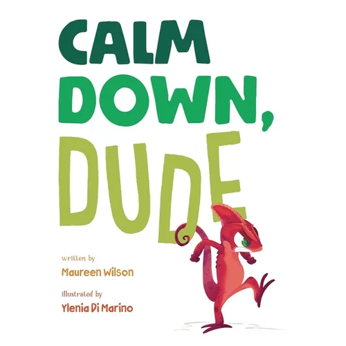 Calm Down, Dude - Hardcover