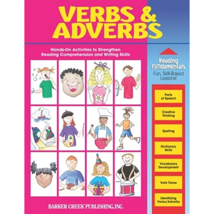 Reading Fundamentals - Verbs and Adverbs: Learn about Verbs and Adverbs and How to Use Them to Strengthen Reading Comprehension and Writing Skills - Paperback