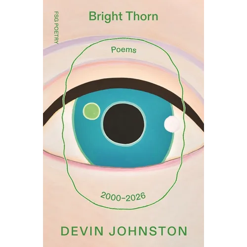 Bright Thorn: Poems 2000-2026 - Paperback
