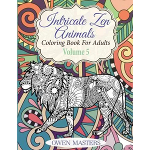 Intricate Zen Animals: Coloring Book For Adults - Paperback