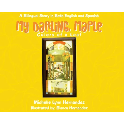 My Darling, Maple: Colors of a Leaf - Hardcover
