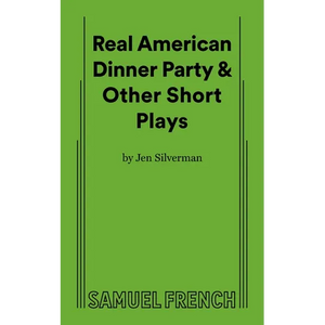 Real American Dinner Party & Other Short Plays - Paperback
