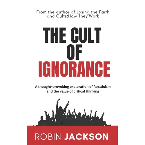 The Cult of Ignorance - Paperback