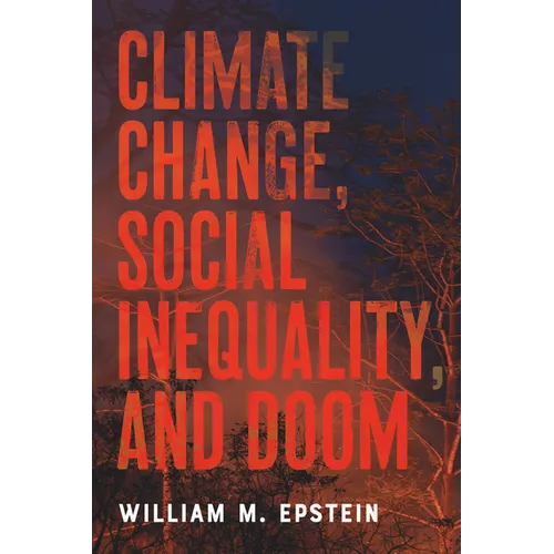 Climate Change, Social Inequality, and Doom - Paperback