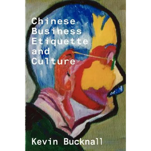 Chinese Business Etiquette and Culture - Paperback