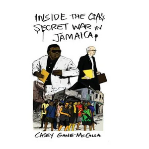 Inside the CIA's Secret War in Jamaica - Paperback