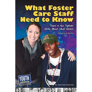 What Staff Need to Know: Teens in the System Write about What Works - Paperback