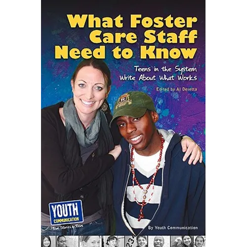 What Staff Need to Know: Teens in the System Write about What Works - Paperback