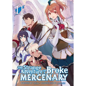 The Strange Adventure of a Broke Mercenary (Light Novel) Vol. 11 - Paperback