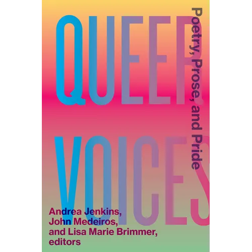 Queer Voices: Poetry, Prose, and Pride - Paperback
