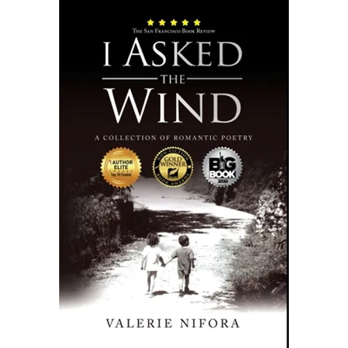 I Asked the Wind: A Collection of Romantic Poetry - Hardcover