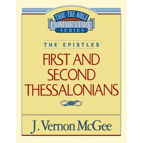Thru the Bible Vol. 49: The Epistles (1 and 2 Thessalonians): 49 - Paperback