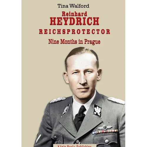 Reinhard Heydrich Nine Months Riechsprotector - Paperback